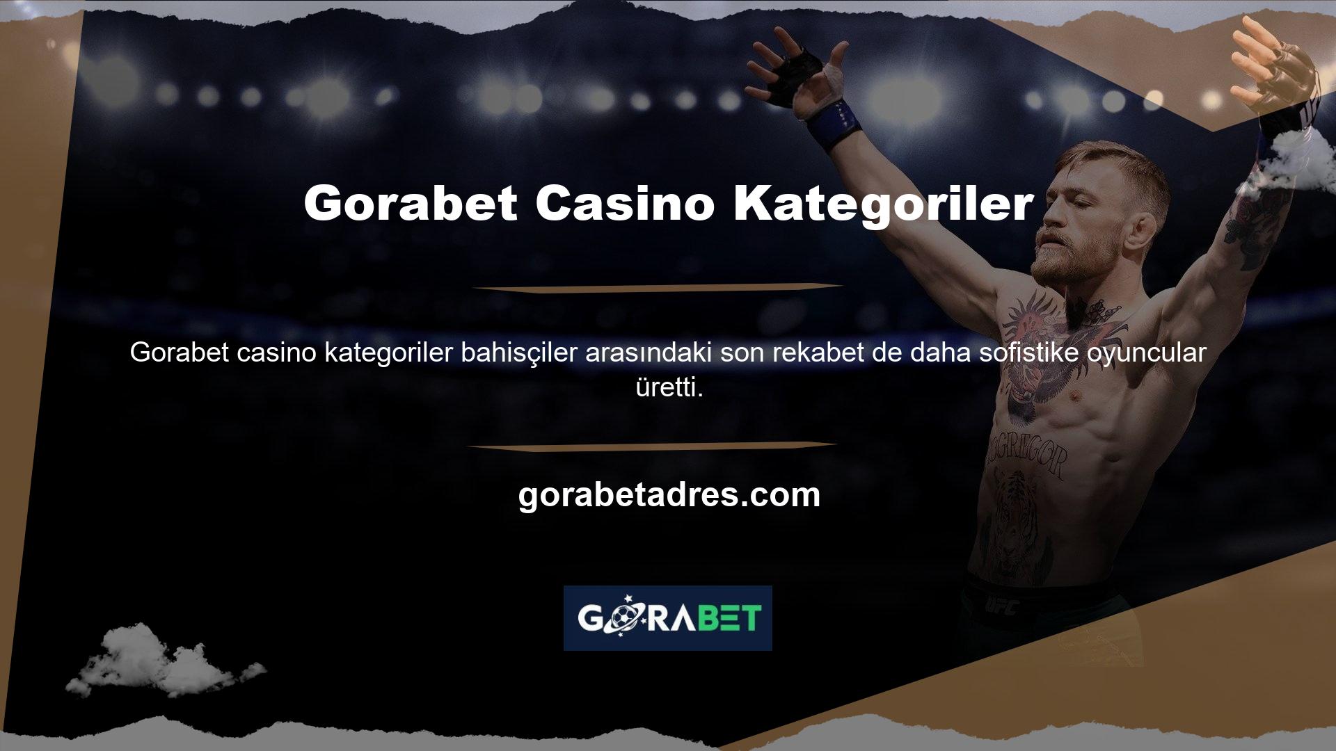 Gorabet casino kategoriler ülkemizde faaliyet gösteriyor olması, oyunculara hizmet veren Türk firması gibi diğer casino siteleri ile popülaritesini artırmıştır